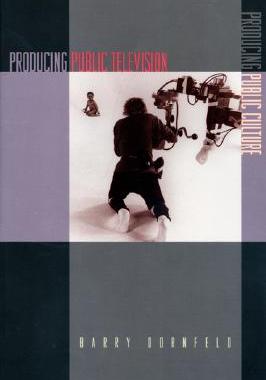 【预订】Producing Public Television, Producing Public Culture