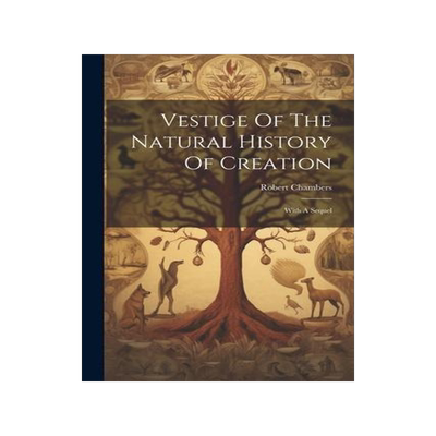 [预订]Vestige Of The Natural History Of Creation: With A Sequel 9781022259201