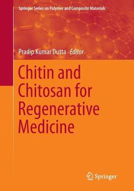 【预订】Chitin and Chitosan for Regenerative Medicine