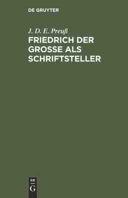 【预订】Friedrich der Große als Schriftsteller 9783111303765