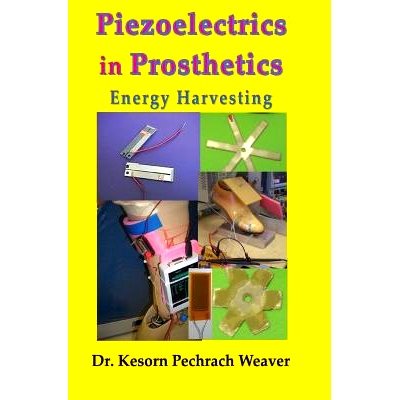 预订 Piezoelectrics in Prosthetics: Energy Harvesting: 9780993117824