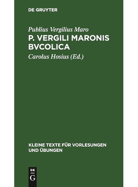 预订 P. Vergili Maronis bvcolica: Cvm avctoribvs et imitatoribvs in vsvm scholarvm: 9783111000220