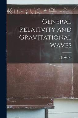 [预订]General Relativity and Gravitational Waves 9781013903809