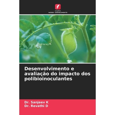预订 Desenvolvimento e avaliação do impacto dos polibioinoculantes: 9786209161704