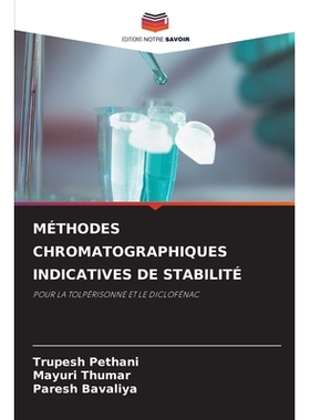 预订 MÉTHODES CHROMATOGRAPHIQUES INDICATIVES DE STABILITÉ: POUR LA TOLPÉRISONNE ET LE DICLOFÉNAC. DE: 9786209245961