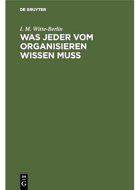 预订 Was jeder vom Organisieren wissen muss: Der Schlüssel zu erfolgreicher Arbeit: 9783486765465