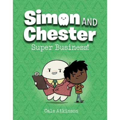 预订 Super Business! (Simon and Chester Book #6) 超级生意！（西蒙和切斯特书#6）: 9781774880074