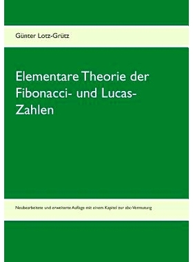 预订 Elementare Theorie der Fibonacci- und Lucas-Zahlen: Neubearbeitete und erweiterte Auflage mit einem Kapitel zur abc