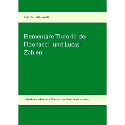 预订 Elementare Theorie der Fibonacci- und Lucas-Zahlen: Neubearbeitete und erweiterte Auflage mit einem Kapitel zur abc