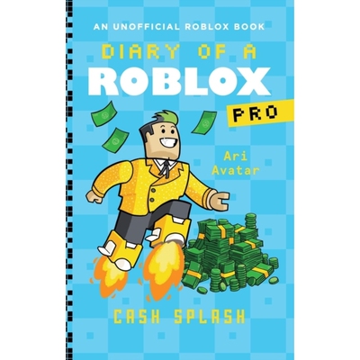 预订 Diary of a Roblox Pro #7: Cash Splash Roblox Pro 日记 #7：现金飞溅: 9780702333705