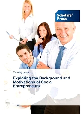 预订 Exploring the Background and Motivations of Social Entrepreneurs: 9783639660180