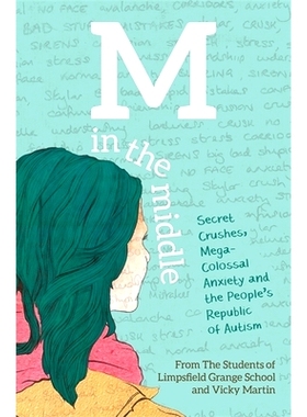 预订 M in the Middle: Secret Crushes, Mega-Colossal Anxiety and the People’s Republic of Autism: 9781785920349