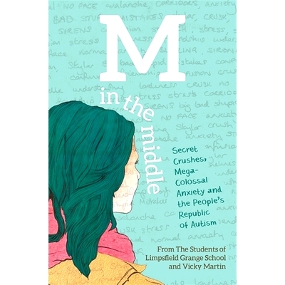 预订 M in the Middle: Secret Crushes, Mega-Colossal Anxiety and the People’s Republic of Autism: 9781785920349