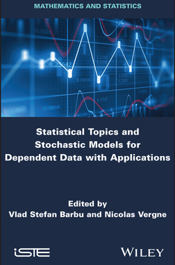 【预订】Statistical Topics And Stochastic Models For Dependent Data - Applications In Reliabil 9781786306036