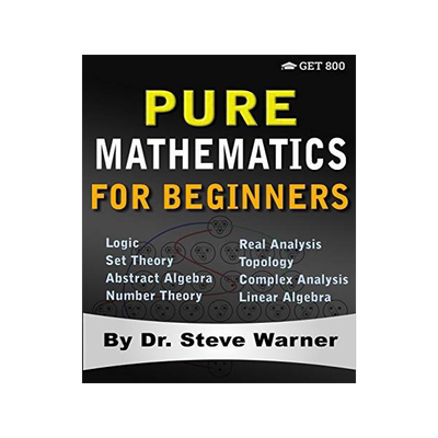 [预订]Pure Mathematics for Beginners: A Rigorous Introduction to Logic, Set Theory, Abstract Algebra, Numb 9780999811757