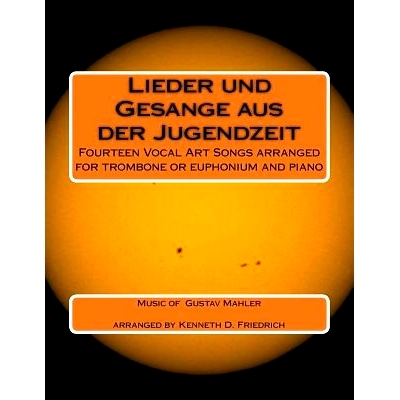 预订 Lieder Und Gesange Aus Der Jugenzeit: Fourteen Vocal Art Songs Arranged for Trombone or Euphonium and Piano: 978198