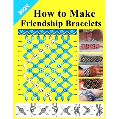 预订 How to make friendship bracelets: Everything you need to know to get started with bracelets Easy Step By Step instr