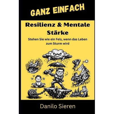 预订 Resilienz & Mentale Stärke: Ein praktischer Leitfaden für innere Standfestigkeit und psychologische Freiheit 9798