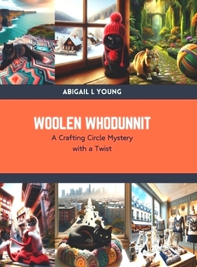 预订 Woolen Whodunnit: A Crafting Circle Mystery with a Twist: 9798876089946