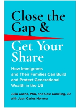 预订 Close the Gap & Get Your Share: How Immigrants and Their Families Can Build and Protect Generational Wealth in the