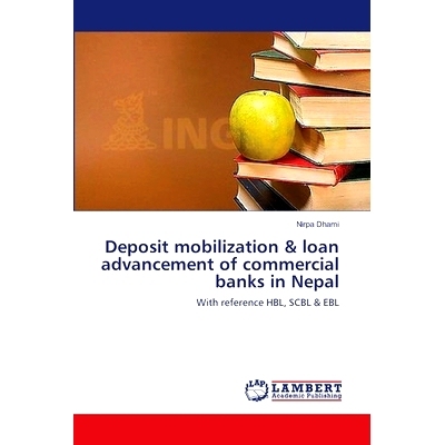 预订 Deposit Mobilization & Loan Advancement of Commercial Banks in Nepal: 9783659395116