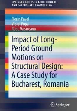 【预订】Impact of Long-Period Ground Motions on Structural Design: A Case Study for Bucharest, Romania