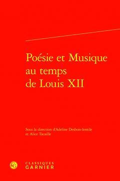 [预订]Poesie Et Musique Au Temps de Louis XII 9782406146728 书籍/杂志/报纸 原版其它 原图主图