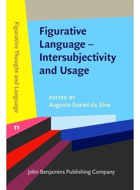 预订 Figurative Language – Intersubjectivity and Usage. 比喻语言—主体间性和用法: 9789027208552