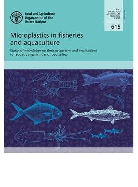 预订 Microplastics in Fisheries and Aquaculture 渔业与水产养殖业的塑料微粒：水生生物及食品安全的知识状况及其产生与意义（