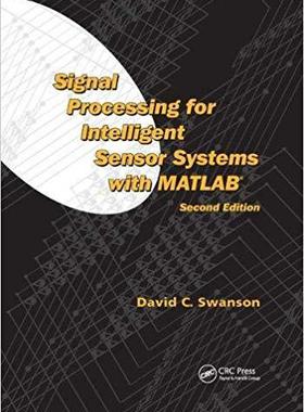 【预售】Signal Processing for Intelligent Sensor Systems with MATLAB®, Second Edition