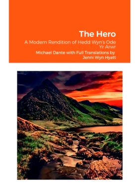 预订 Hedd Wyn’s -The Hero: A Modern Rendition of Hedd Wyn’s Ode Yr Arwr: 9781471743610