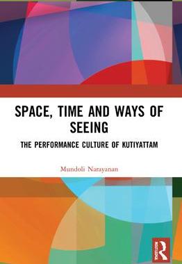 [预订]Space, Time and Ways of Seeing: The Performance Culture of Kutiyattam 9781032000374