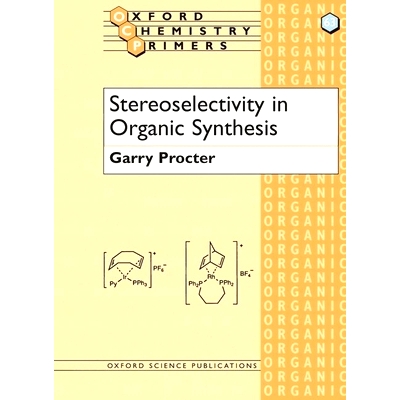 Stereoselectivity in Organic Synthesis 有机合成的立体选择性: 9780198559573