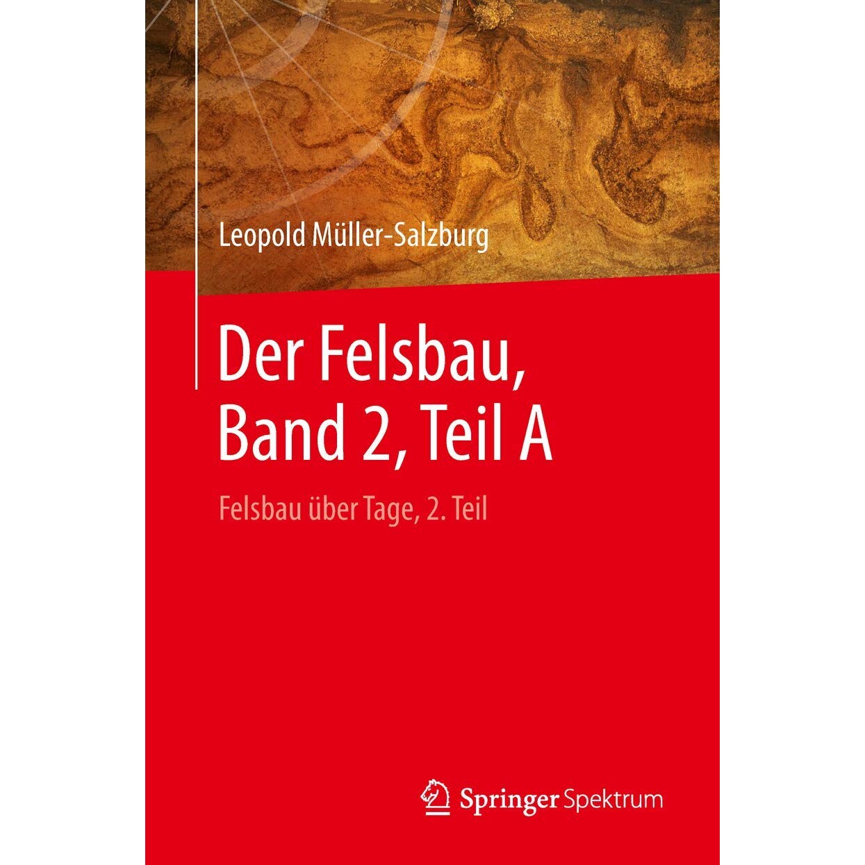 预订 Der Felsbau, Band 2, Teil A Felsbau über Tage, 2. Teil 9783662581933