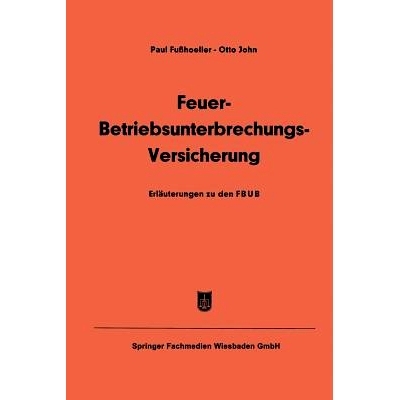 预订 Feuer-Betriebsunterbrechungs-Versicherung: Erläuterungen zu den Allgemeinen Feuer-Betriebsunterbrechungs-Versicher