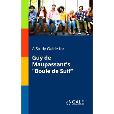 预订 A Study Guide for Guy De Maupassant’s 