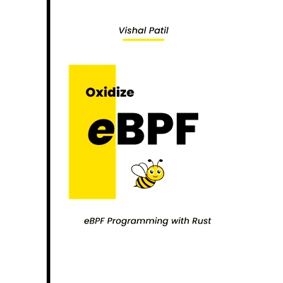 预订 Oxidize eBPF: eBPF programming with Rust: 9798367994193