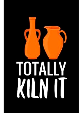 预订 Totally Kiln It: Pottery Project Book - 80 Project Sheets to Record your Ceramic Work - Gift for Potters: 978107459