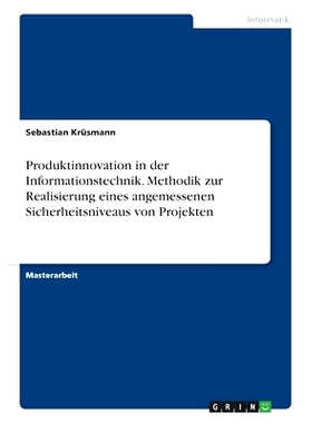 预订 Produktinnovation in der Informationstechnik. Methodik zur Realisierung eines angemessenen Sicherheitsniveaus von P