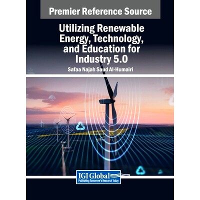 预订 Utilizing Renewable Energy, Technology, and Education for Industry 5.0 利用可再生能源、技术与教育，助力工业5.0: 979