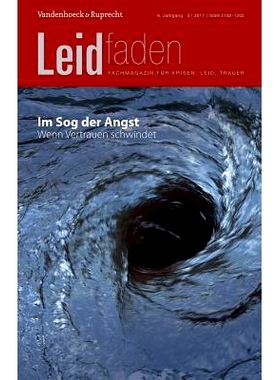 预订 Im Sog der Angst – Wenn Vertrauen schwindet: Leidfaden 2017 Heft 03 恐惧之后——当信任消失：Leiidfaden 2017年第03