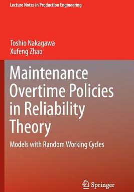 【预订】Maintenance Overtime Policies in Reliability Theory