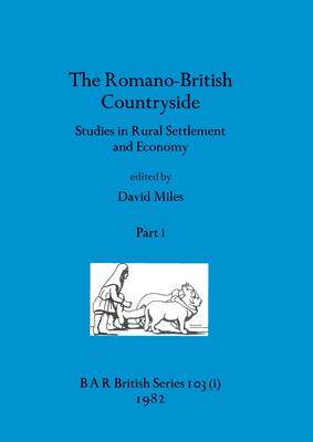 [预订]The Romano-British Countryside, Part i: Studies in Rural Settlement and Economy 9781407390895