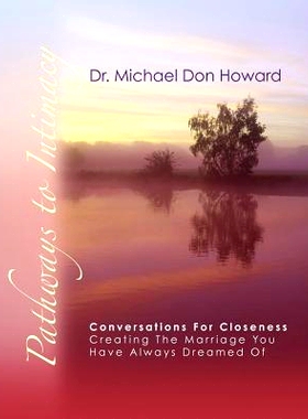 预订 Pathways to Intimacy: Conversations for closeness - creating the marriage you have always dreamed of: 9781463598327