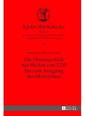 预订 Die Heiratspolitik der Welfen von 1235 bis zum Ausgang des Mittelalters: 9783631675144