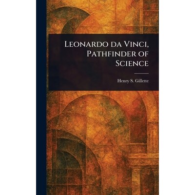 预订 Leonardo Da Vinci, Pathfinder of Science 9781023432016
