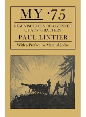 预订 My .75 - Reminiscences of a Gunner of a 75m/M Battery: 9781783317936