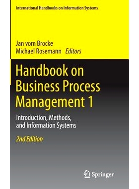 预订 Handbook on Business Process Management 1: Introduction, Methods, and Information Systems 业务流程管理手册　第1卷：