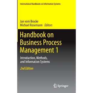 预订 Handbook on Business Process Management 1: Introduction, Methods, and Information Systems 业务流程管理手册　第1卷：