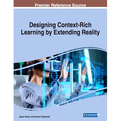 预订 Designing Context-Rich Learning by Extending Reality 通过扩展现实设计富于情境的学习: 9781668476482